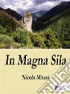 In Magna SilaRacconti calabresi. E-book. Formato EPUB ebook di Nicola Misasi