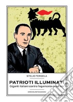 Patrioti illuminatiGiganti italiani contro l’egemonia culturale. E-book. Formato EPUB ebook