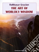 The Art of Worldly Wisdom. E-book. Formato EPUB ebook