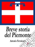 Breve storia del Piemonte . E-book. Formato EPUB ebook