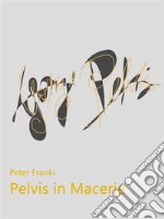 Pelvis in macerie. E-book. Formato EPUB