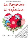 La Rondine e il TopolinoStoria d'amore e di fratture. E-book. Formato EPUB ebook di Carlo Ciceroni Sandra Gostinicchi