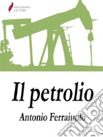 Il petrolio. E-book. Formato EPUB ebook