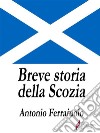 Breve storia della Scozia. E-book. Formato EPUB ebook