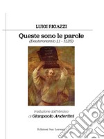 Queste sono le parole(Deuteronomio 1,1 – 11,25). E-book. Formato PDF ebook