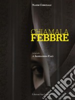 Chiamala Febbre. E-book. Formato PDF ebook