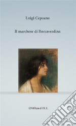 Il marchese di Roccaverdina. E-book. Formato PDF ebook