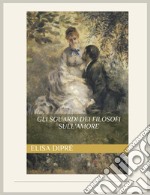 Gli sguardi dei filosofi sull'amore. E-book. Formato EPUB