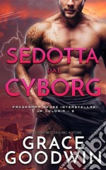 Sedotta dal Cyborg. E-book. Formato EPUB ebook