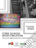 Storie da musei, archivi e biblioteche - i racconti e le fotografie (8. edizione). E-book. Formato EPUB ebook