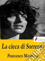 La cieca di Sorrento . E-book. Formato EPUB