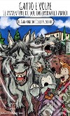 Gatto e Volpe - le avventure di due inseparabili amiciIl cannone di colle Buecchio. E-book. Formato PDF ebook