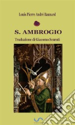 S. Ambrogio (Traduzione di Giacomo Scurati). E-book. Formato EPUB ebook