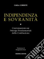 Indipendenza e sovranitàConversazioni sui Principi Fondamentali della Costituzione. E-book. Formato EPUB