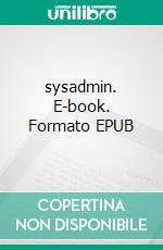 sysadmin. E-book. Formato EPUB ebook