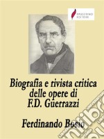 Biografia e rivista critica delle opere di Francesco Domenico Guerrazzi. E-book. Formato EPUB