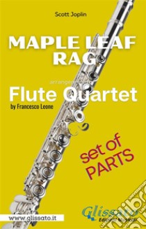 Maple Leaf Rag - Flute Quartet - Parts. E-book. Formato EPUB ebook di Scott Joplin