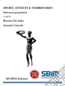 Sport, eventi e territorioRiflessioni geografiche . E-book. Formato EPUB ebook di Rosario De Iulio