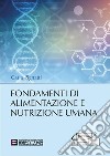 Fondamenti di Alimentazione e Nutrizione Umana. E-book. Formato PDF ebook