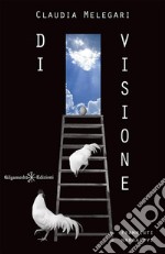 Di visione. E-book. Formato EPUB ebook