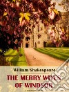 The Merry Wives of Windsor. E-book. Formato EPUB ebook