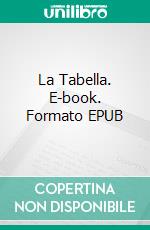 La Tabella. E-book. Formato EPUB ebook di Paolo Locatelli