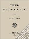 L'eresia nel Medio Evo. E-book. Formato EPUB ebook di Felice Tocco