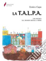 La T.A.L.P.A. . E-book. Formato PDF ebook