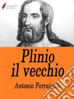 Plinio il vecchio. E-book. Formato EPUB ebook