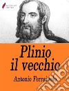 Plinio il vecchio. E-book. Formato EPUB ebook