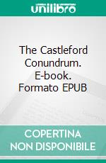 The Castleford Conundrum. E-book. Formato EPUB ebook