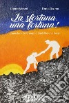 La sfortuna, una fortuna!Come fare della propria disabilità una forza. E-book. Formato EPUB ebook