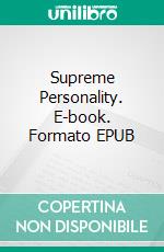 Supreme Personality. E-book. Formato EPUB ebook