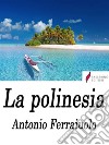 La polinesia . E-book. Formato EPUB ebook