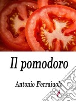 Il pomodoro . E-book. Formato EPUB ebook