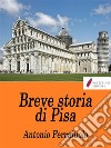 Breve storia di Pisa . E-book. Formato EPUB ebook