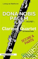 Dona Nobis Pacem - Clarinet Quartet - Parts & ScoreMotet. E-book. Formato EPUB ebook