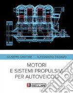 Motori e Sistemi Propulsivi per autoveicoli. E-book. Formato PDF ebook