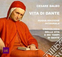 Vita di Dante. E-book. Formato EPUB ebook di Cesare Balbo