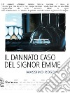 Il dannato caso del Signor Emme. E-book. Formato EPUB ebook di Massimo Roscia