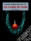 The Candle of Vision. E-book. Formato EPUB ebook