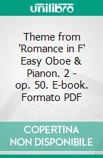 Theme from 'Romance in F' Easy Oboe & Pianon. 2 - op. 50. E-book. Formato PDF ebook