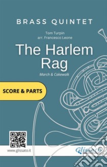 The Harlem Rag - Brass Quintet score & partsMarch & Cakewalk. E-book. Formato PDF ebook di Francesco Leone