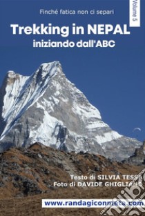 Trekking in NepalIniziando dall'ABC. E-book. Formato PDF ebook di Silvia Tessa