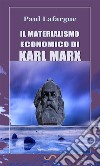 Il materialismo economico di Karl Marx. E-book. Formato EPUB ebook