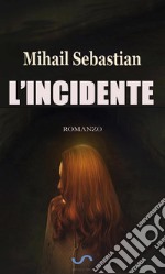 L’incidente. E-book. Formato EPUB ebook