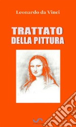 Trattato della pittura. E-book. Formato EPUB ebook