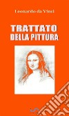 Trattato della pittura. E-book. Formato EPUB ebook