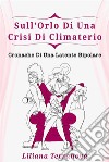 Sull’Orlo di una Crisi di ClimaterioCronache di una Latente Bipolare. E-book. Formato EPUB ebook di Liliana Terranova