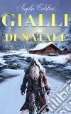 Gialli di Natale. E-book. Formato EPUB ebook